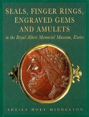 Buy Seals, Finger Rings, Engraved Gems and Amulets in the Royal Albert ...