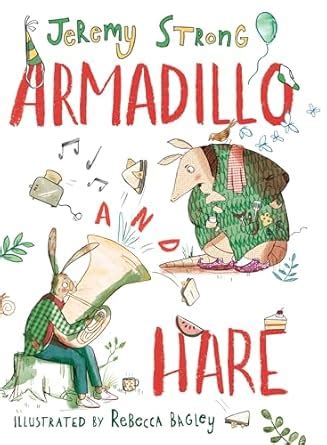Armadillo and Hare : Strong, Jeremy, Bagley, Rebecca: Amazon.in: Books