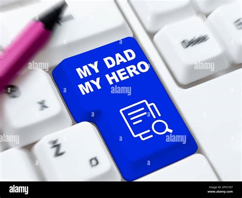 Conceptual display My Dad My Hero. Word for Admiration for your father ...