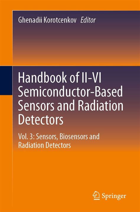Handbook of II-VI Semiconductor-Based Sensors and Radiation Detectors ...