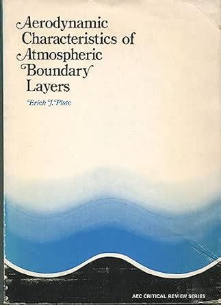 Aerodynamic Characteristics of Atmospheric Boundary Layers (AEC ...