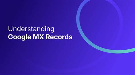 Understanding Google MX Record