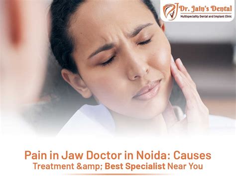 Pain in Jaw Doctor in Noida: Causes & Treatment | Dr. Jain's Dental