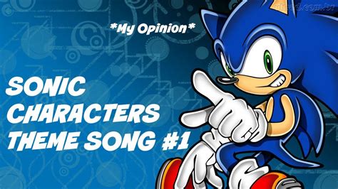Sonic Characters Theme Song #1 *My Opinion*   YouTube