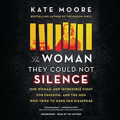 The Woman They Could Not Silence: One Woman, Her Incredible Fight for ...