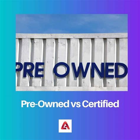 Interesting Difference Between Preowned And Certified Photos
