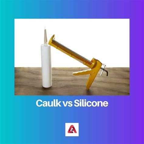 Caulk vs Silicone: Difference and Comparison