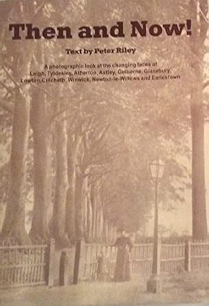 Buy Then and Now: A Photographic Collection Showing How Leigh ...