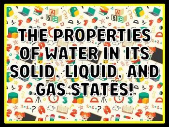 THE PROPERTIES OF WATER IN ITS SOLID, LIQUID, AND GAS STATES! Grade 3 ...