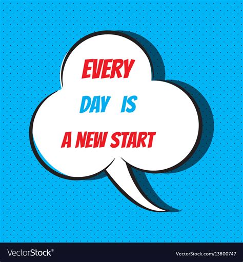 Every day is a new start motivational and Vector Image