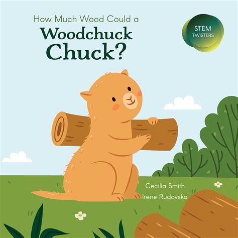 How Much Wood Could a Woodchuck Chuck? (STEM Twisters) - Kindle edition ...