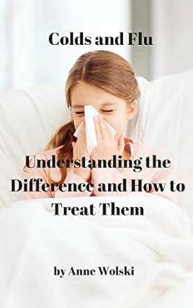 Colds and Flu: Understanding the Difference and How to Treat Them eBook ...