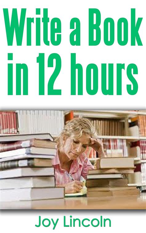 How to Write a Book in 12 Hours: How to Write a Book Fast and Instantly ...