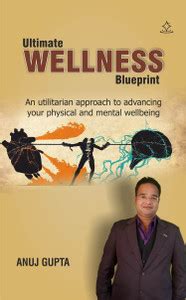 ULTIMATE WELLNESS BLUEPRINT - a utilitarian approach to advancing your ...