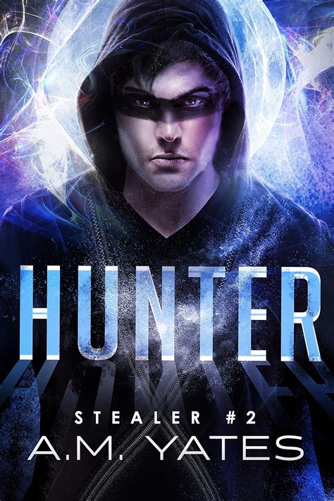 Hunter (Stealer Book 2) eBook : Yates, A.M.: Amazon.in: Kindle Store