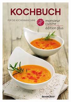 monsieur cuisine connect rezepte brot kochbuch f 252 r die k 252 chenmaschine monsieur cuisine 233 dition monsieur cuisine connect rezepte brot kochbuch f 252 r die k 252 chenmaschine monsieur cuisine 233 dition