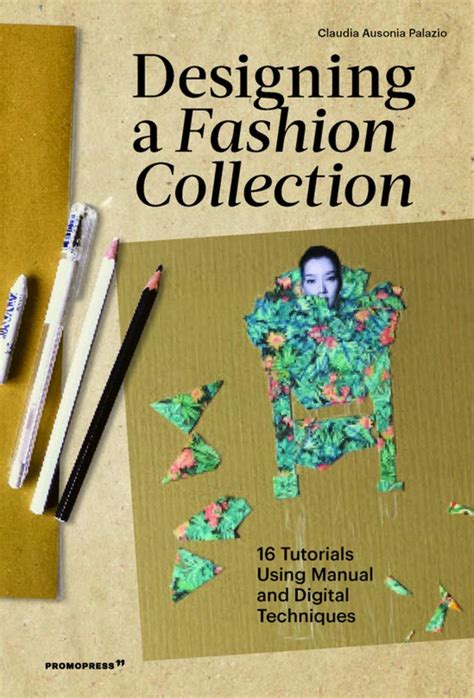 Buy Designing a Fashion Collection: 16 Tutorials Using Manual and ...