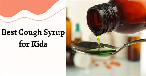 Best Cough Syrup For Kids - Good For Dry Cough And Flu