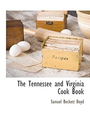 Buy The Tennessee and Virginia Cook Book Book Online at Low Prices in ...