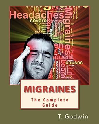 Buy Migraines: The Complete Guide Book Online at Low Prices in India ...