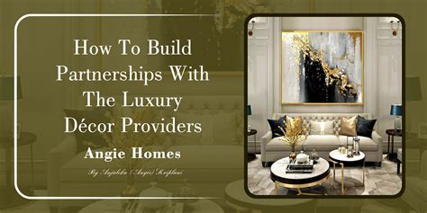 Collaborative Excellence: Building Strong Partnerships with Luxury Dec ...