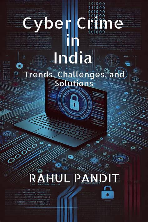 Cyber Crime in India: Trends, Challenges, and Solutions eBook : Rahul ...