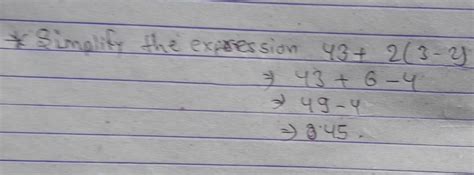 Simplify the expression 43 + 2(3 − 2). (3 points) 14 16 66 68 - Brainly.in