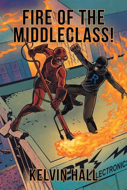 Fire of the Middleclass!: Buy Fire of the Middleclass! by Hall Kelvin ...