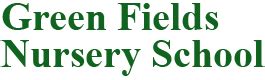 Green Fields Nursery School - Online Registration Form