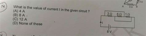 what is the value of current I in the given circuit - Brainly.in