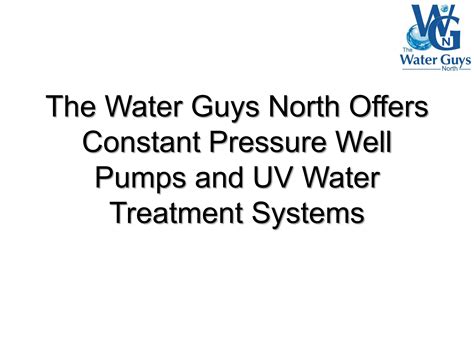 The Water Guys North Offers Constant Pressure Well Pumps and UV Water ...