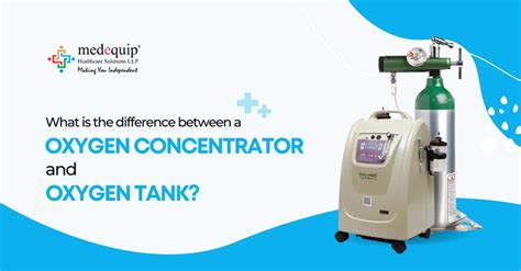 What is the difference between a oxygen concentrator and oxygen tank ...