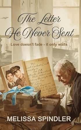 The Letter He Never Sent: Love doesn’t fade — it only waits eBook ...