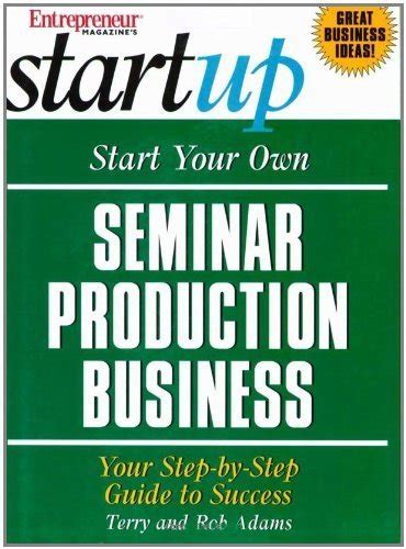 Buy Start Your Own Seminar Production Business (Entrepreneur Magazine's ...