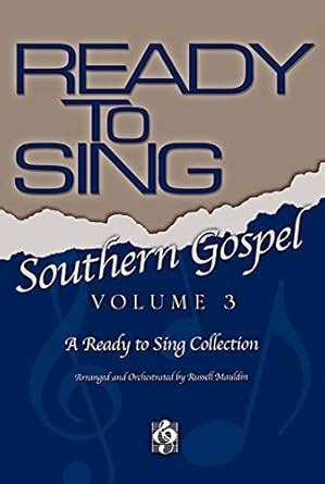 Buy Ready to Sing Southern Gospel Volume 3 Choral Book (Ready to Sing ...
