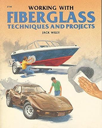 Buy Wiley: ∗working∗ With Fiberglass – Techniques And Projects (pr Only ...