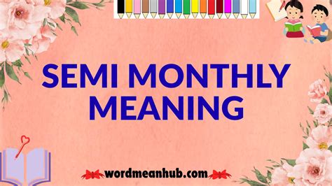 Semi Monthly Meaning: Definition, Salary Examples, and Common Mistakes