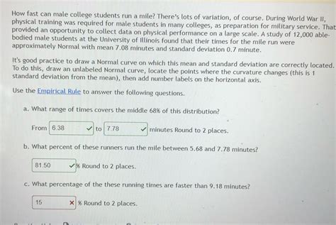 [Solved] How fast can male college students run a mile? There's lots of ...
