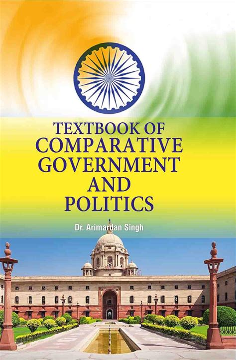 Textbook of Comparative Government and Politics : Dr. Arimardan Singh ...