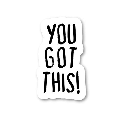 You Got This Sticker Inspirational Stickers - Laptop Stickers - 2.5 ...