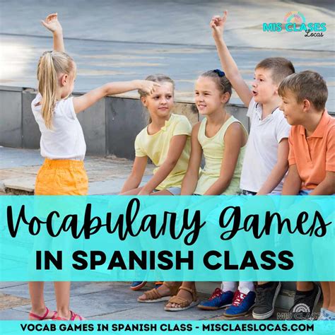 Engaging Vocabulary Games in Spanish - Mis Clases Locas
