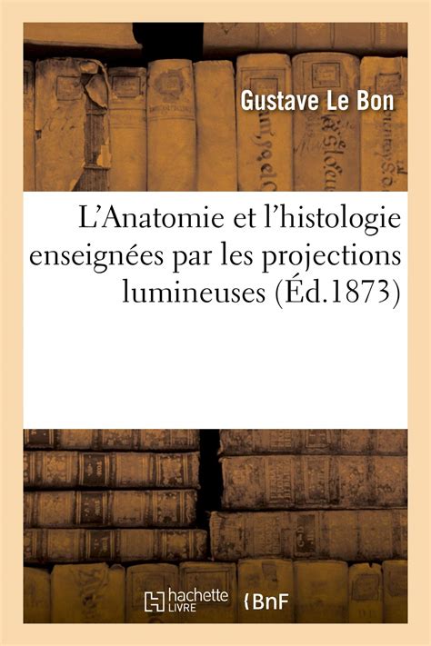 Buy Anatomie Et Histologie Enseignées Par Les Projections Lumineuses ...