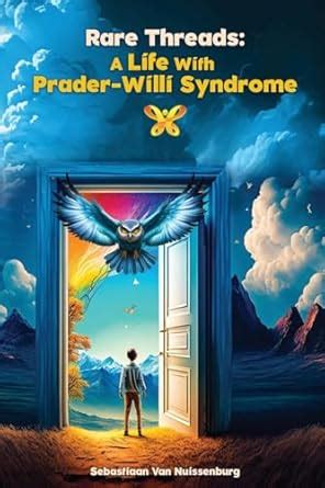Rare Threads: A Life with Prader-Willi Syndrome : Van Nuissenburg ...