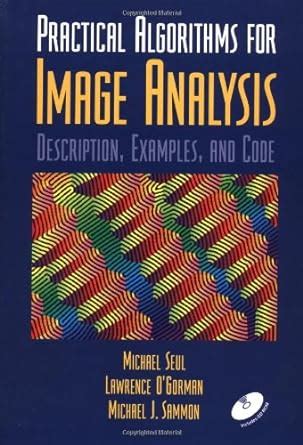 Practical Algorithms for Image Analysis with CD-ROM: Description ...