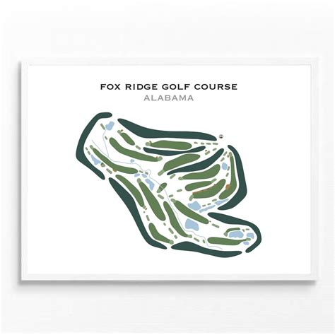 Fox Ridge Golf Course, AL | Golf Course Map, Golf Map, Golfer Gift for ...