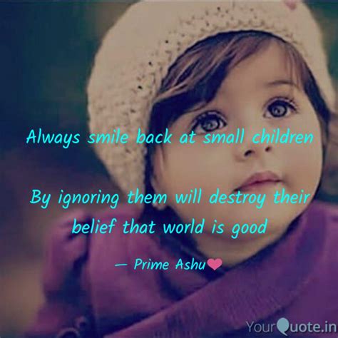 Always smile back at smal... | Quotes & Writings by PRIME ASHU | YourQuote