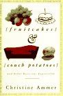 Buy Fruitcakes and Couch Potatoes: And Other Delicious Expressions ...