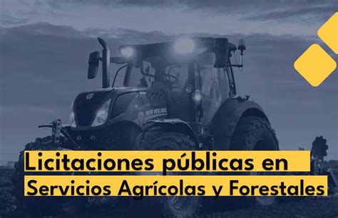 Últimas Licitaciones Públicas en el Sector de Servicios Agrícolas y ...