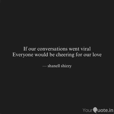 If our conversations went... | Quotes & Writings by shanell shizzy ...