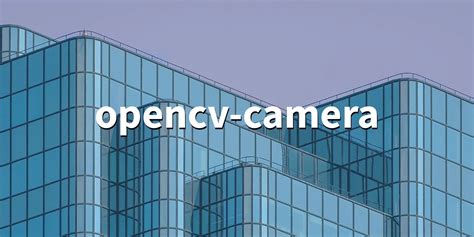 Image result for OpenCV Camera Python